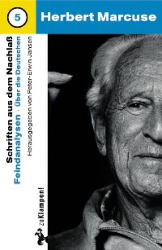 Herbert Marcuse. Nachgelassene Schriften / Feindanalysen