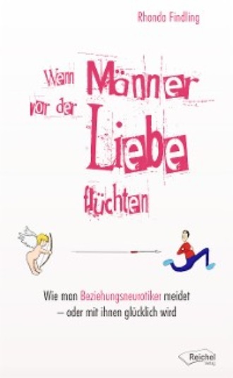 Rhonda Findling. Wenn M?nner vor der Liebe fl?chten