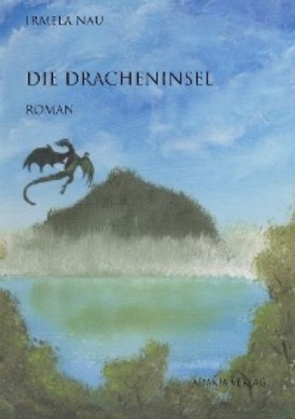 Irmela Nau. Die Dracheninsel