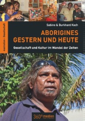 Sabine Koch. Aborigines Gestern und Heute