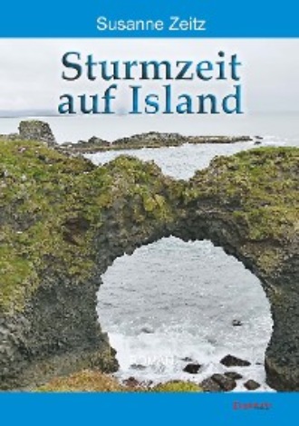 Susanne Zeitz. Sturmzeit auf Island