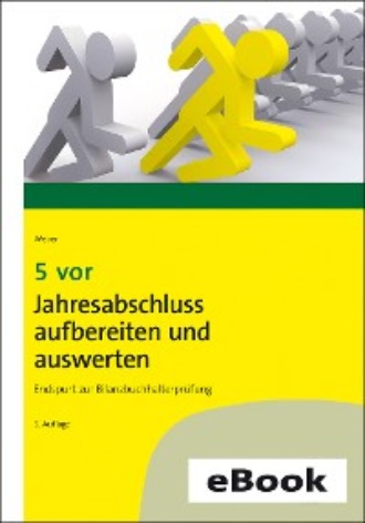 Martin Weber. 5 vor Jahresabschluss aufbereiten und auswerten