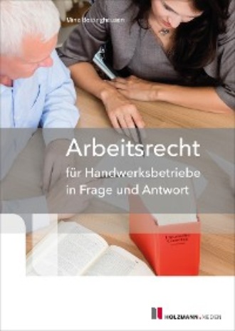 Mina Bettinghausen. Arbeitsrecht f?r Handwerksbetriebe in Frage und Antwort