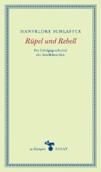 Hannelore Schlaffer. R?pel und Rebell