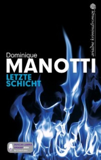 Dominique  Manotti. Letzte Schicht