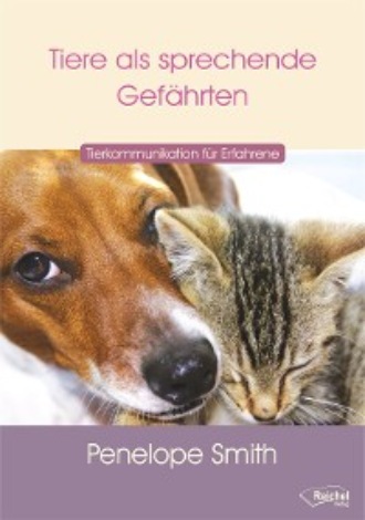 Penelope Smith. Tiere als sprechende Gef?hrten