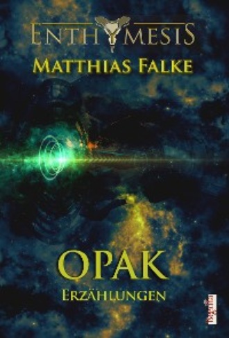 Matthias Falke. Opak