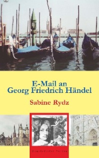 Sabine Rydz. E-Mail an Georg Friedrich H?ndel