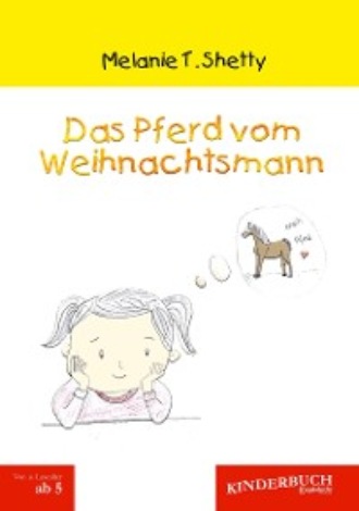 Melanie T. Shetty. Das Pferd vom Weihnachtsmann