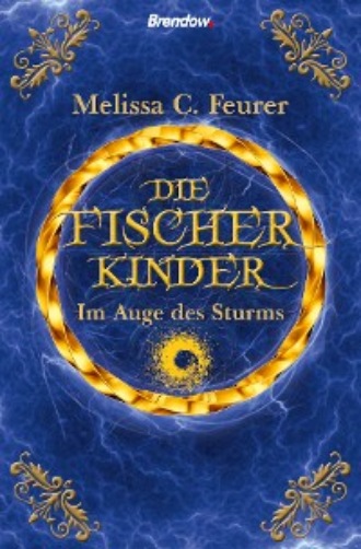 Melissa C. Feurer. Die Fischerkinder. Im Auge des Sturms