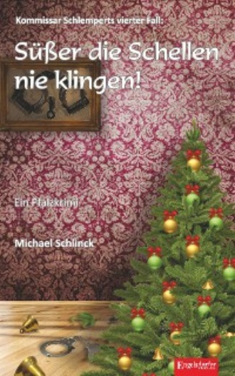 Michael Schlinck. S??er die Schellen nie klingen!