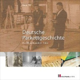 Walter Pitt. Deutsche Parkettgeschichte