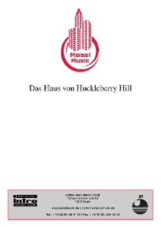 Christian Bruhn. Das Haus von Huckleberry Hill