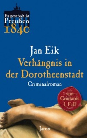 Jan Eik. Verh?ngnis in der Dorotheenstadt