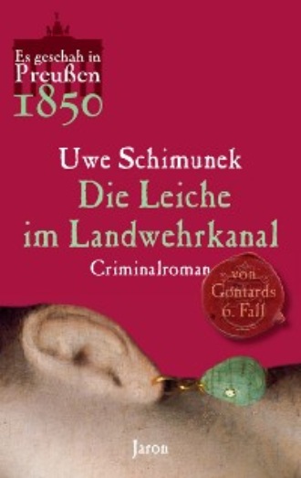 Uwe Schimunek. Die Leiche im Landwehrkanal