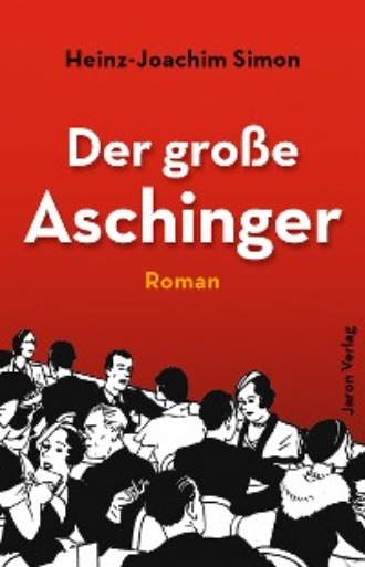 Heinz-Joachim Simon. Der gro?e Aschinger