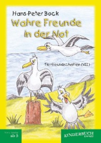 Hans-Peter Bock. Wahre Freunde in der Not (Tierfreundschaften) - Band VII