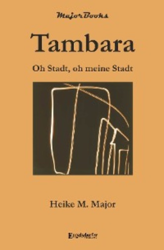 Heike M. Major. Tambara