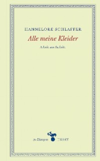 Hannelore Schlaffer. Alle meine Kleider