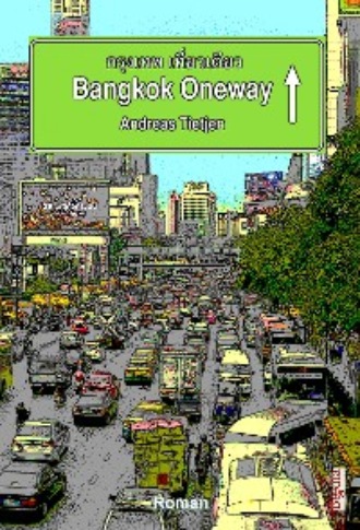 Andreas Tietjen. Bangkok Oneway