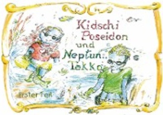 Siegrid Graunke Gruel. Kidschi Poseidon und Neptuns Takko