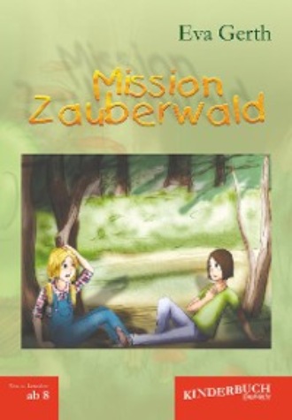 Eva Gerth. Mission Zauberwald