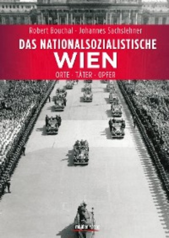 Johannes Sachslehner. Das nationalsozialistische Wien