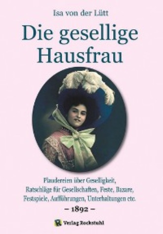 Isa von der L?tt. Die gesellige Hausfrau 1892