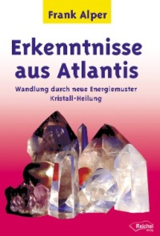 Frank Alper. Erkenntnisse aus Atlantis