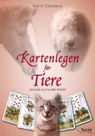 Karin Clemens. Kartenlegen f?r Tiere