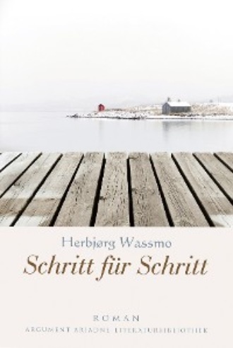 Herbj?rg Wassmo. Schritt f?r Schritt