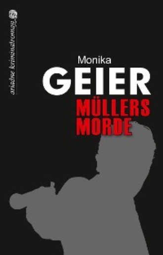 Monika Geier. M?llers Morde