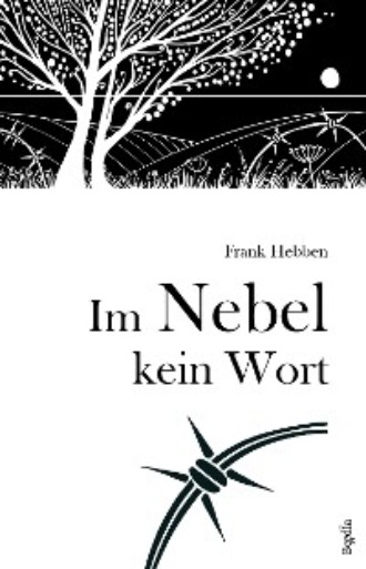 Frank Hebben. Im Nebel kein Wort