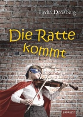 Lydia Drosberg. Die Ratte kommt