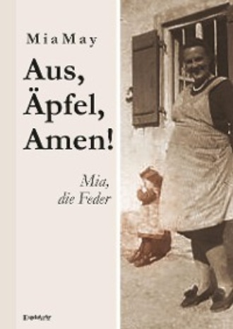 Mia May. Aus, ?pfel, Amen! Mia, die Feder