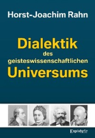 Horst-Joachim Rahn. Dialektik des geisteswissenschaftlichen Universums