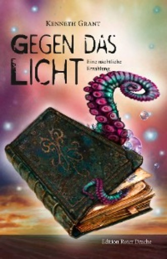 Kenneth Grant L.. Gegen das Licht