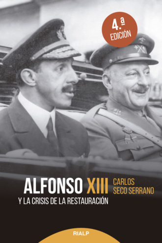 Carlos Seco Serrano. Alfonso XIII y la crisis de la Restauraci?n