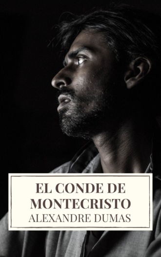 Alexandre Dumas. El conde de montecristo