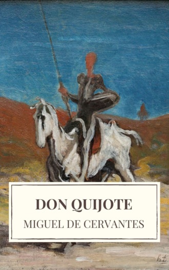 Мигель де Сервантес Сааведра. Don Quijote