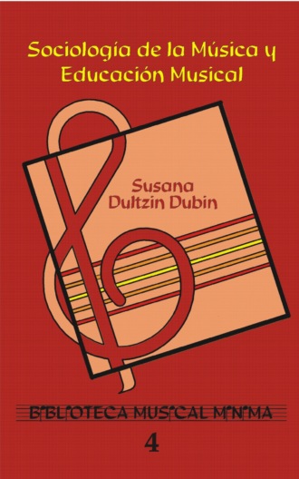 Susana Dultzin Dubin. Sociolog?a de la m?sica y Educaci?n Musical.