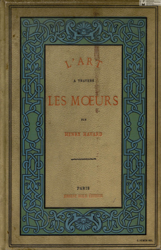 Обложка книги «L'Art à Travers les Moeurs = Искусство через нравы»