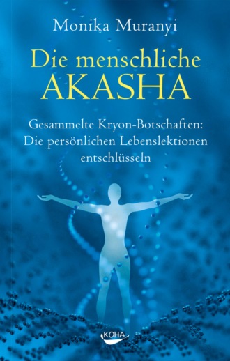 Monika Muranyi. Die menschliche Akasha