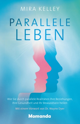 Mira Kelley. Parallele Leben