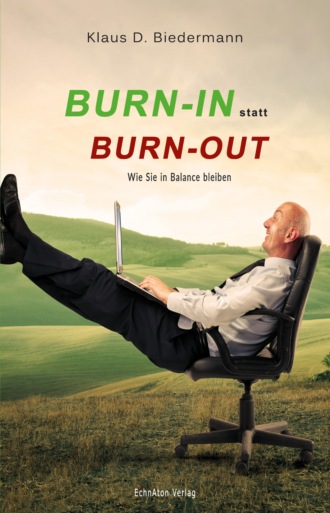 Klaus D. Biedermann. Burn-In statt Burn-Out