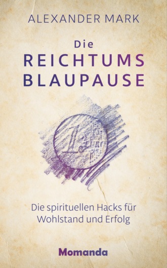 Alexander Smith Mark. Die Reichtumsblaupause