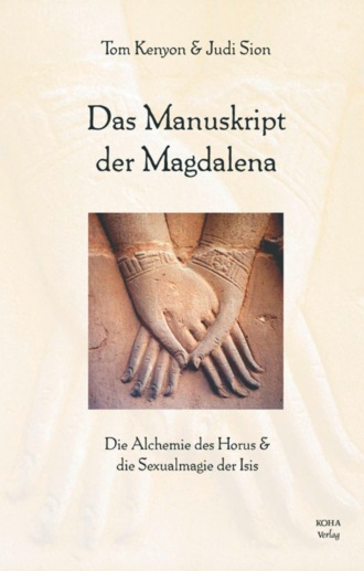 Tom Kenyon. Das Manuskript der Magdalena