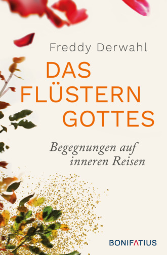 Freddy Derwahl. Das Fl?stern Gottes