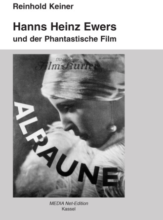 Reinhold Keiner. Hanns Heinz Ewers und der Phantastische Film