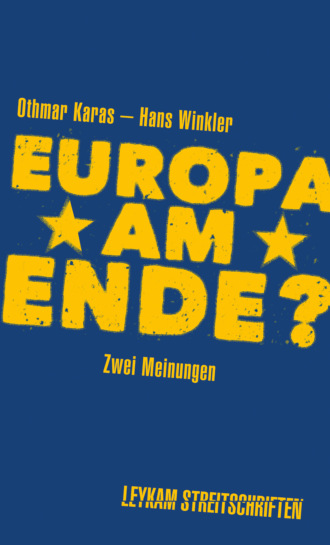 Hans Winkler. Europa am Ende? Zwei Meinungen